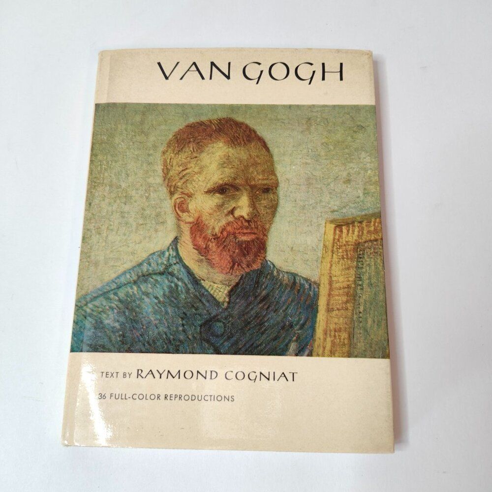 "Van Gogh" by Raymond Cogniat.  Includes 36 FULL COLOR reproductions.